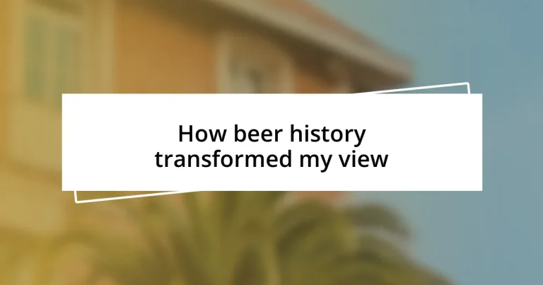 How beer history transformed my view