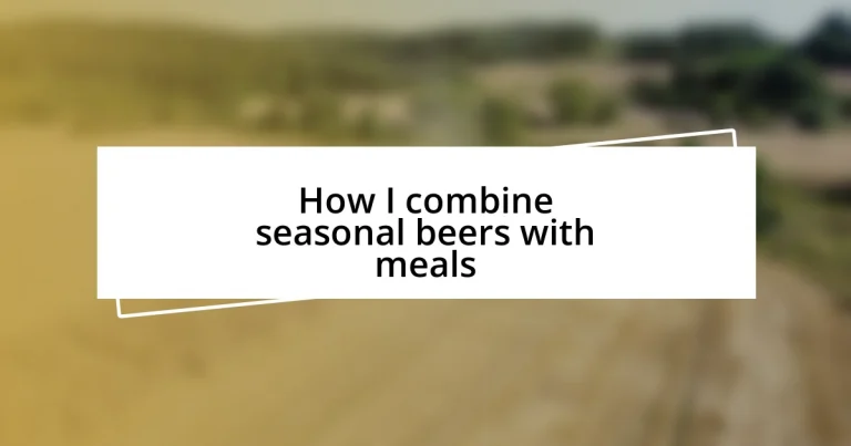 How I combine seasonal beers with meals