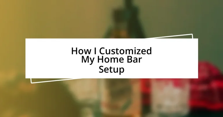 How I Customized My Home Bar Setup