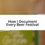 How I Document Every Beer Festival