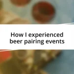 How I experienced beer pairing events