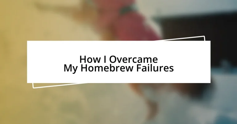 How I Overcame My Homebrew Failures