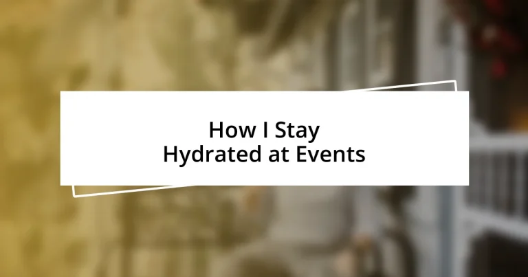 How I Stay Hydrated at Events