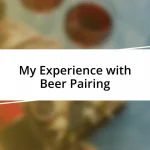 My Experience with Beer Pairing