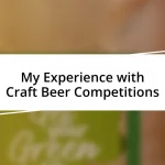 My Experience with Craft Beer Competitions