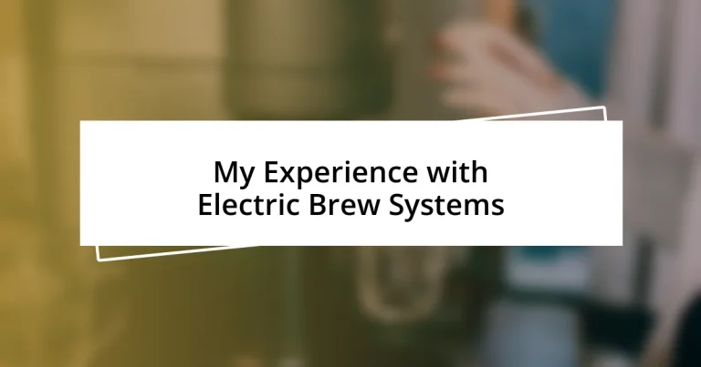 My Experience with Electric Brew Systems