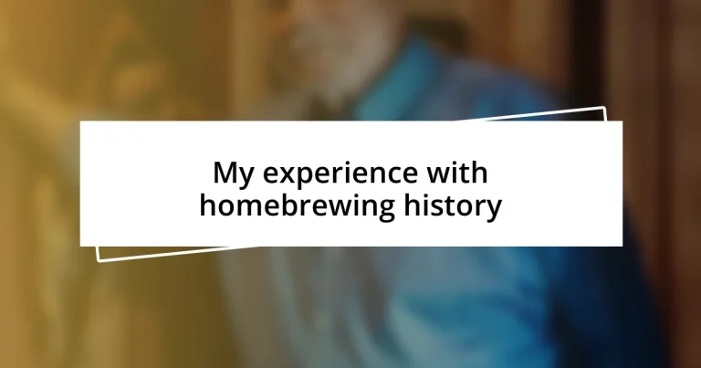 My experience with homebrewing history