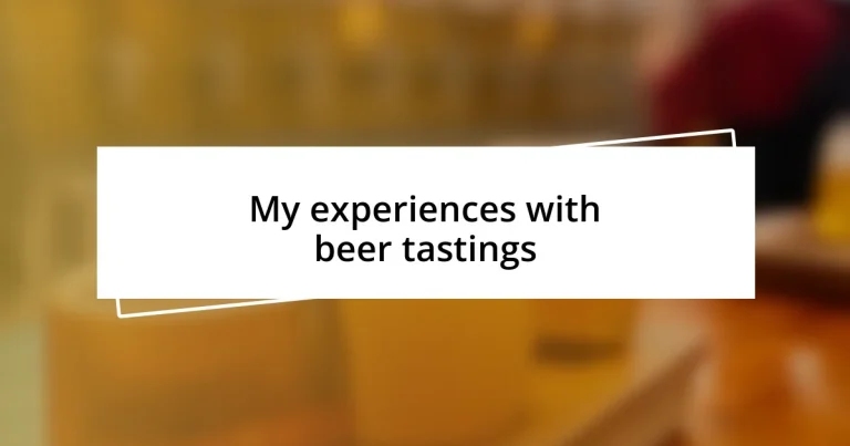 My experiences with beer tastings