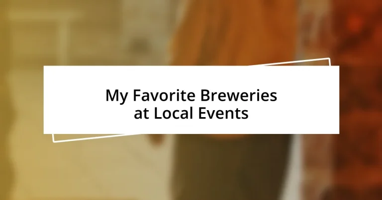 My Favorite Breweries at Local Events