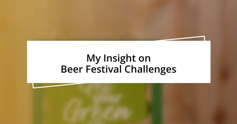 My Insight on Beer Festival Challenges