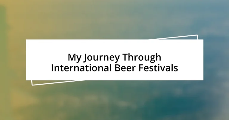 My Journey Through International Beer Festivals