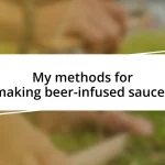 My methods for making beer-infused sauces