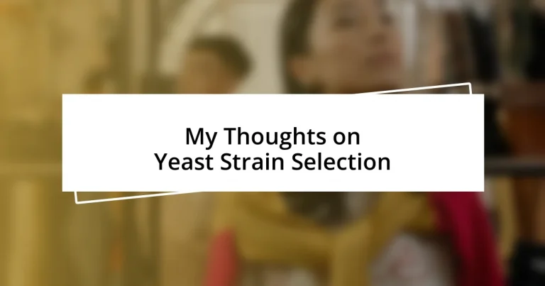 My Thoughts on Yeast Strain Selection