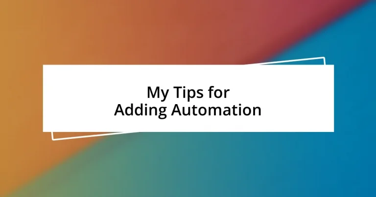 My Tips for Adding Automation