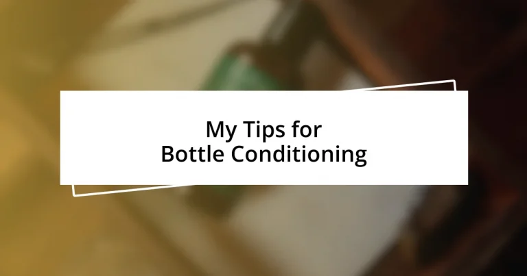 My Tips for Bottle Conditioning