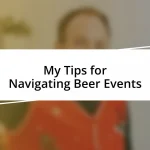 My Tips for Navigating Beer Events