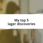 My top 5 lager discoveries