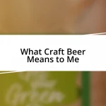 What Craft Beer Means to Me