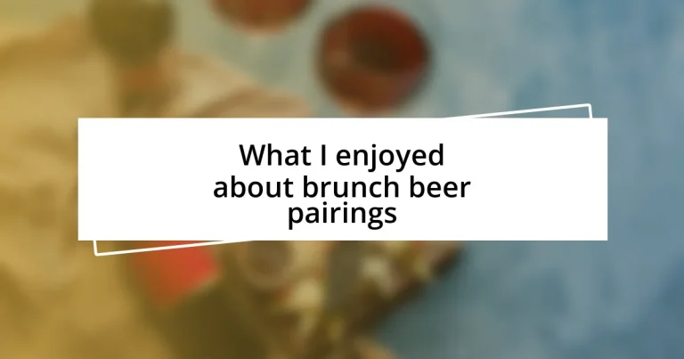 What I enjoyed about brunch beer pairings