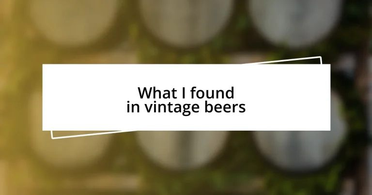 What I found in vintage beers