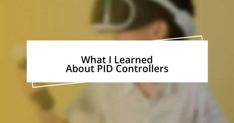 What I Learned About PID Controllers