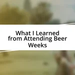 What I Learned from Attending Beer Weeks