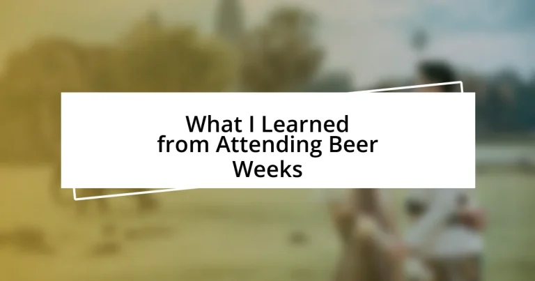 What I Learned from Attending Beer Weeks