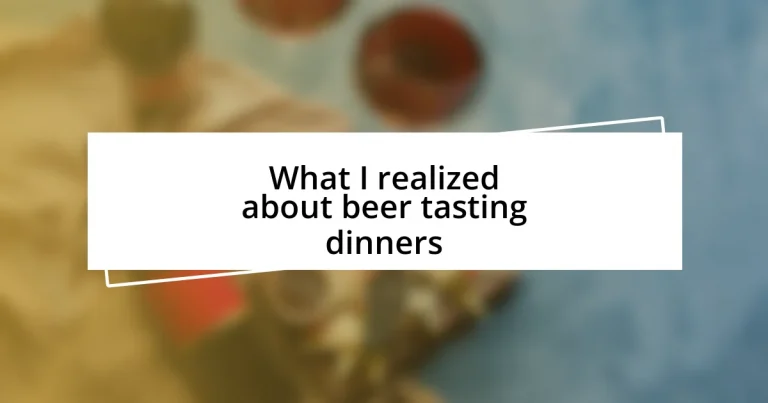 What I realized about beer tasting dinners