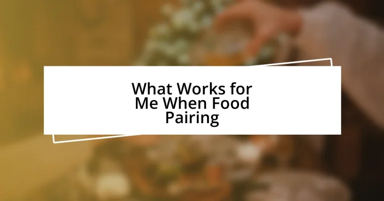 What Works for Me When Food Pairing