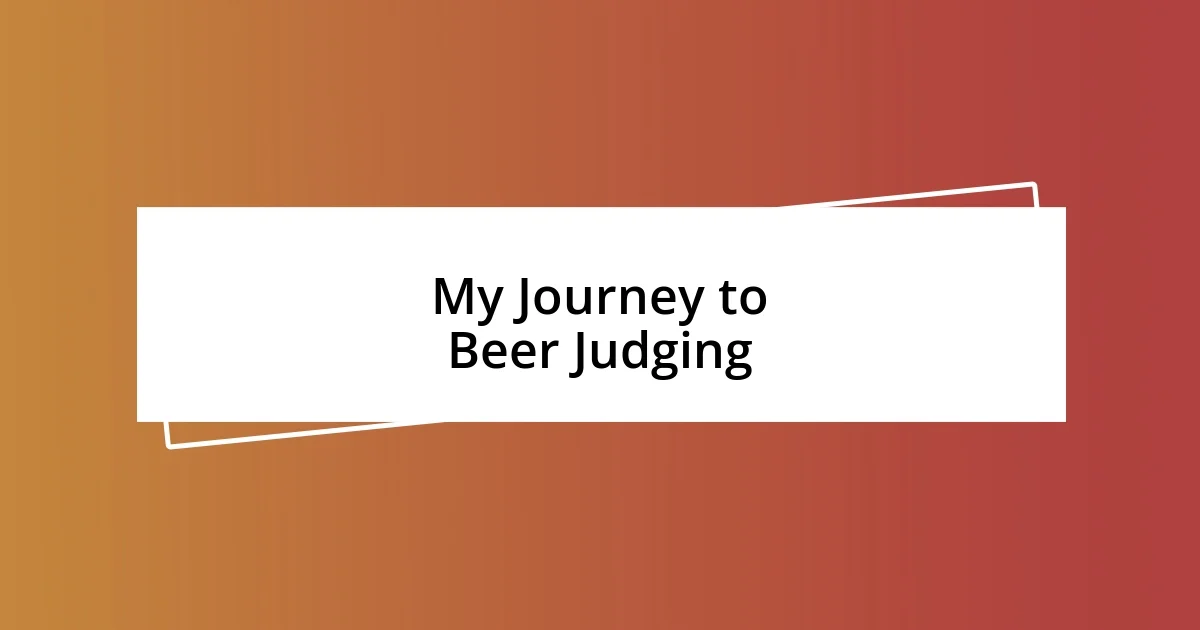 My Journey to Beer Judging