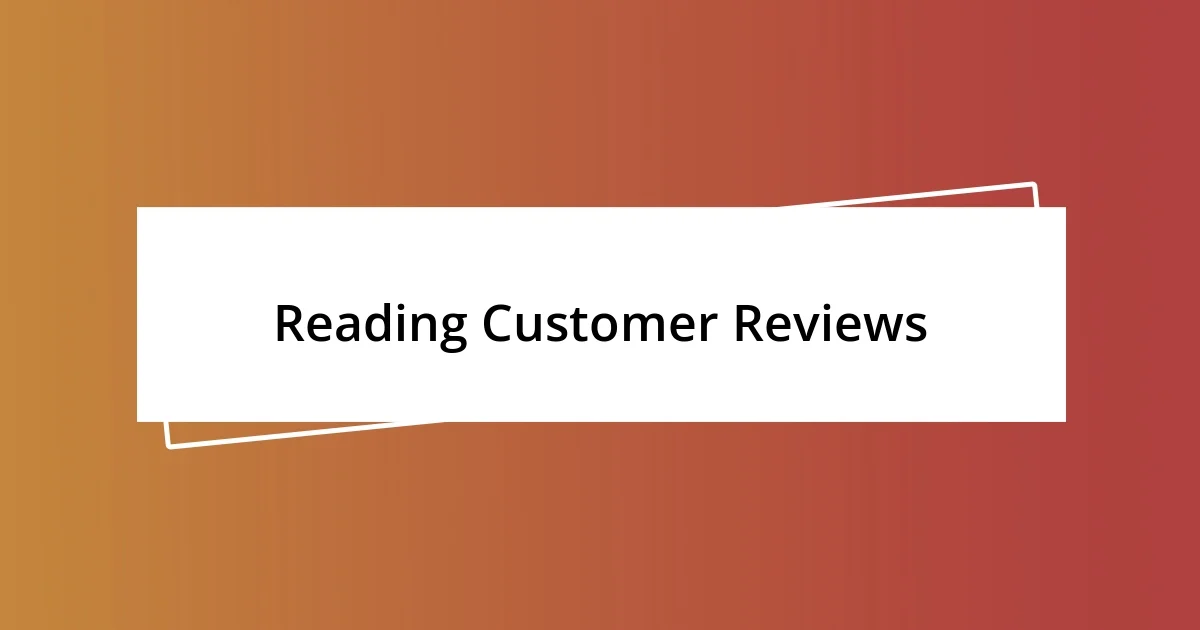 Reading Customer Reviews