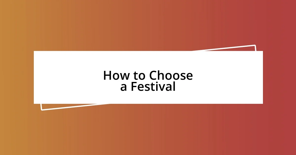 How to Choose a Festival