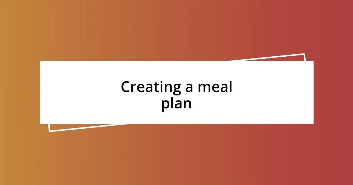 Creating a meal plan