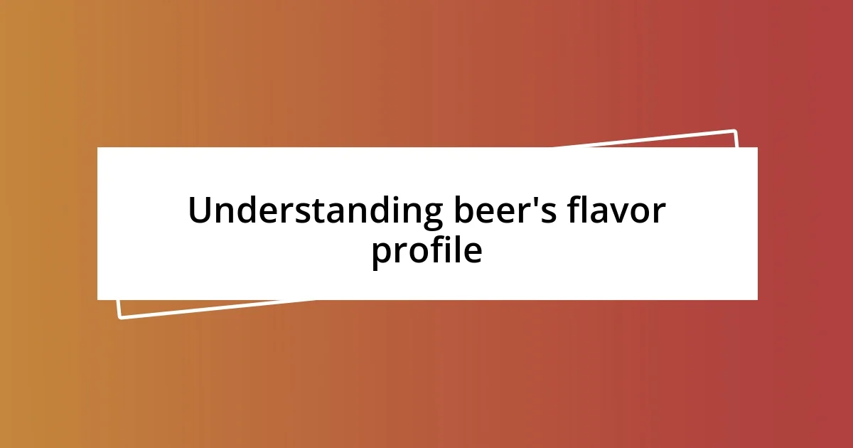 Understanding beer