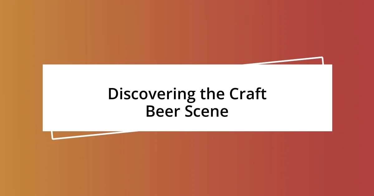 Discovering the Craft Beer Scene