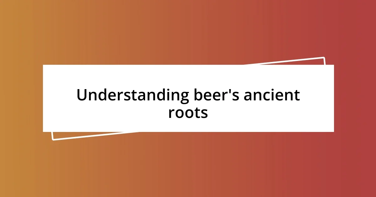 Understanding beer