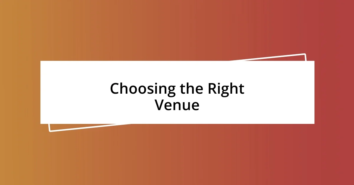 Choosing the Right Venue