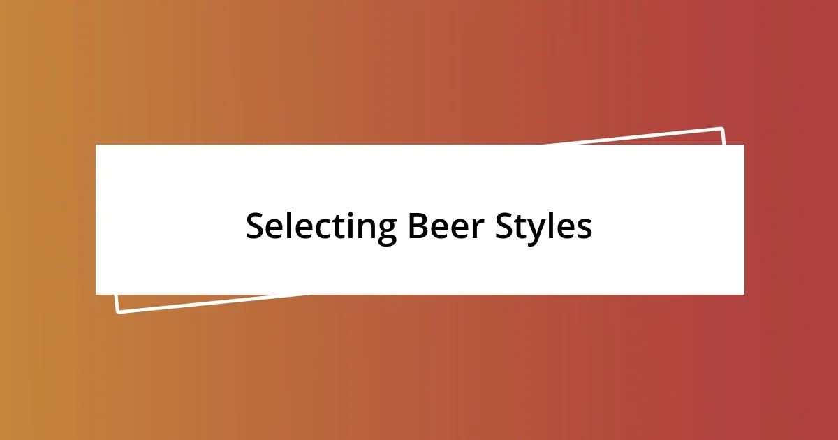 Selecting Beer Styles