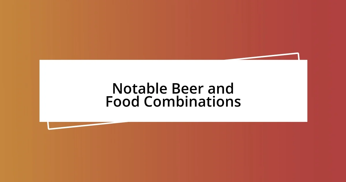 Notable Beer and Food Combinations