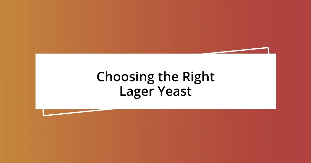 Choosing the Right Lager Yeast