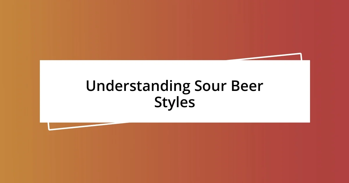 Understanding Sour Beer Styles