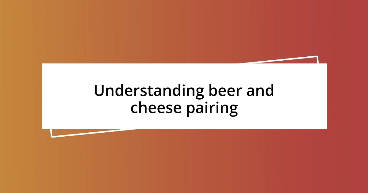 Understanding beer and cheese pairing