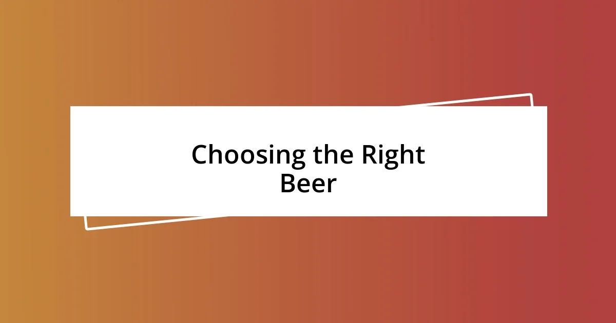 Choosing the Right Beer