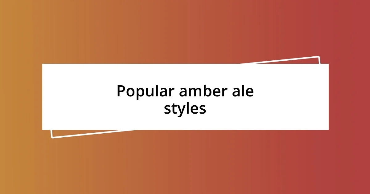 Popular amber ale styles