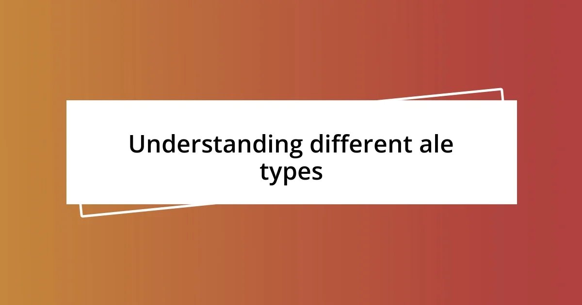 Understanding different ale types