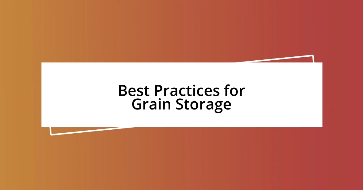 Best Practices for Grain Storage