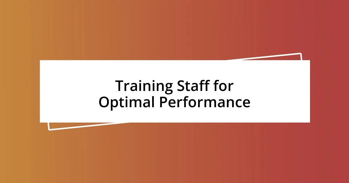 Training Staff for Optimal Performance