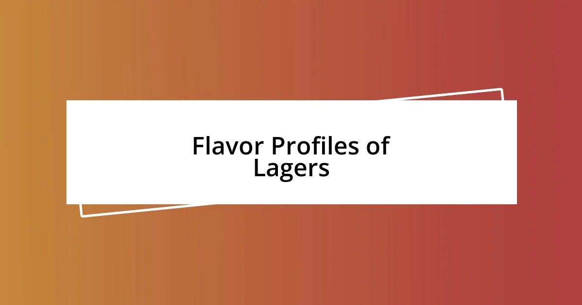 Flavor Profiles of Lagers