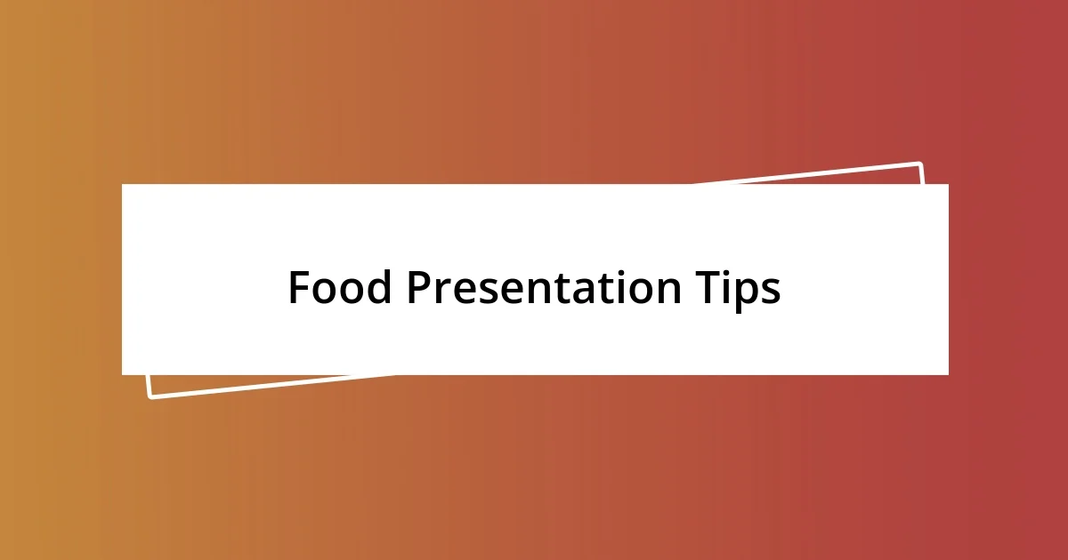 Food Presentation Tips