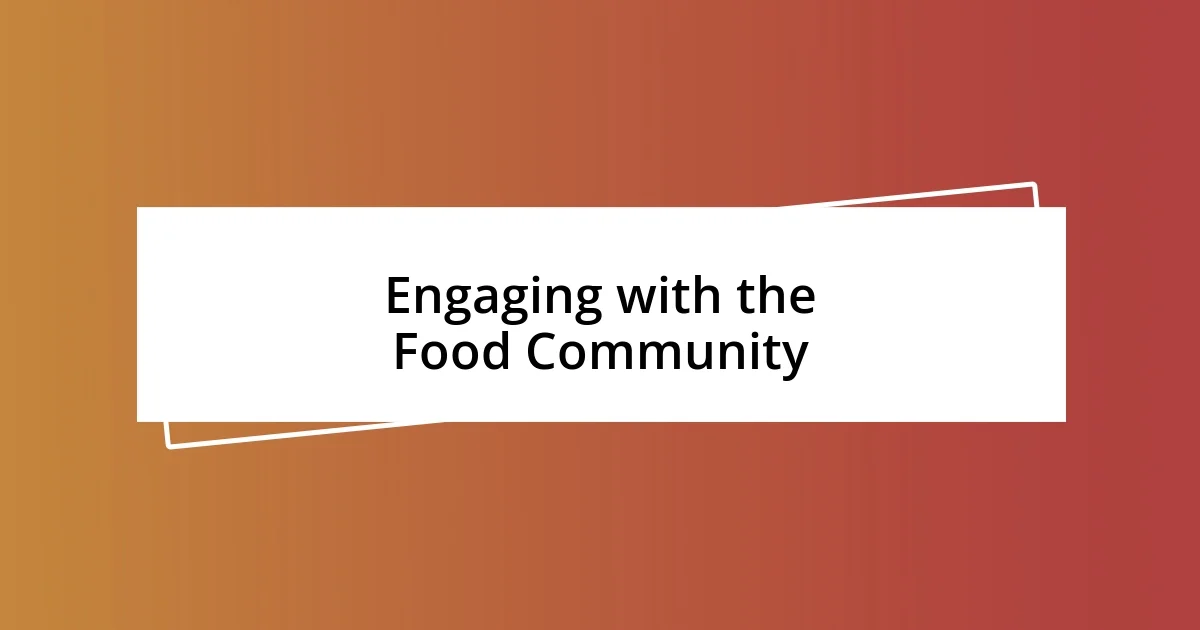 Engaging with the Food Community